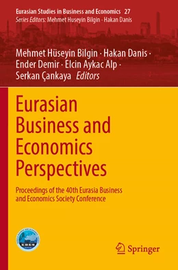 Abbildung von Bilgin / Danis | Eurasian Business and Economics Perspectives | 1. Auflage | 2025 | beck-shop.de