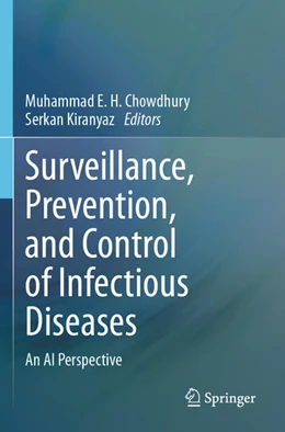 Abbildung von Chowdhury / Kiranyaz | Surveillance, Prevention, and Control of Infectious Diseases | 1. Auflage | 2025 | beck-shop.de