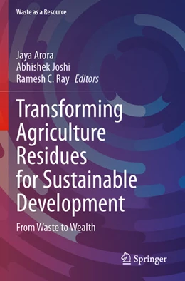 Abbildung von Arora / Joshi | Transforming Agriculture Residues for Sustainable Development | 1. Auflage | 2025 | beck-shop.de