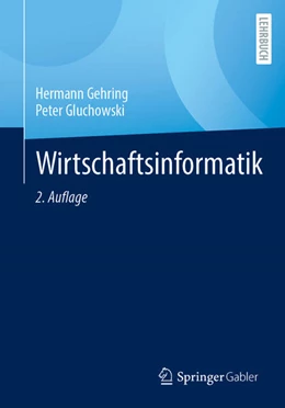 Abbildung von Gehring / Gluchowski | Wirtschaftsinformatik | 2. Auflage | 2025 | beck-shop.de