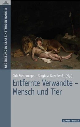 Abbildung von Steuernagel / Kazmierski | Entfernte Verwandte – Mensch und Tier | 1. Auflage | 2025 | beck-shop.de