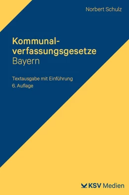 Abbildung von Kommunalverfassungsgesetze Bayern | 6. Auflage | 2025 | beck-shop.de
