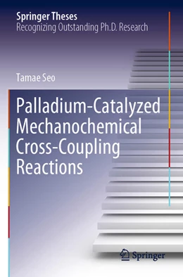 Abbildung von Seo | Palladium-Catalyzed Mechanochemical Cross-Coupling Reactions | 1. Auflage | 2025 | beck-shop.de