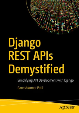 Abbildung von Patil | Django REST APIs Demystified | 1. Auflage | 2025 | beck-shop.de