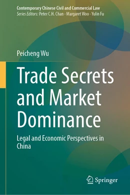 Abbildung von Wu | Trade Secrets and Market Dominance | 1. Auflage | 2025 | beck-shop.de