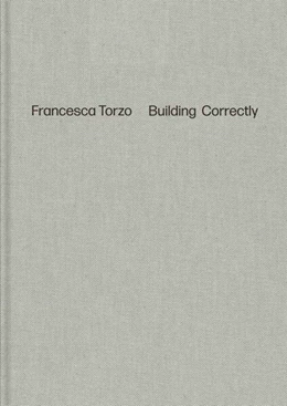 Abbildung von Menon / Strauven | Francesca Torzo. Building Correctly | 1. Auflage | 2025 | beck-shop.de