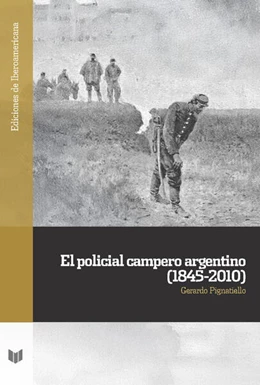 Abbildung von Pignatiello | El policial campero argentino (1845-2010) | 1. Auflage | 2025 | beck-shop.de