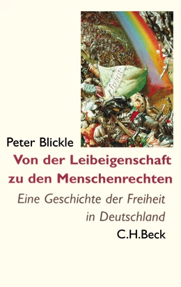 Abbildung von Blickle, Peter | Von der Leibeigenschaft zu den Menschenrechten | 3. Auflage | 2025 | beck-shop.de