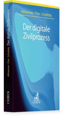 Abbildung von Althammer / Fries | Der digitale Zivilprozess | 1. Auflage | 2026 | beck-shop.de