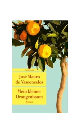 Abbildung von de Vasconcelos, José Mauro | Mein kleiner Orangenbaum | 2. Auflage | 2025 | beck-shop.de