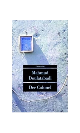 Abbildung von Doulatabadi, Mahmud | Der Colonel | 4. Auflage | 2025 | beck-shop.de