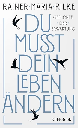 Abbildung von Rilke | Du mußt dein Leben ändern | 1. Auflage | 2025 | beck-shop.de