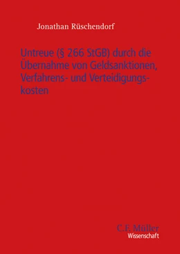 Abbildung von Rüschendorf | Untreue (§ 266 StGB) durch die Übernahme von Geldsanktionen, Verfahrens- und Verteidigungskosten | 1. Auflage | 2025 | beck-shop.de