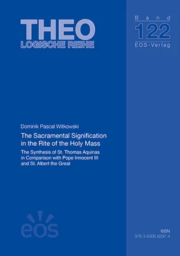 Abbildung von Witkowski | The Sacramental Signification in the Rite of the Holy Mass | 1. Auflage | 2025 | 122 | beck-shop.de