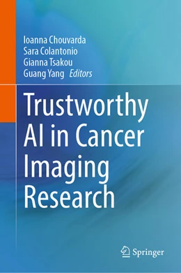 Abbildung von Chouvarda / Colantonio | Trustworthy AI in Cancer Imaging Research | 1. Auflage | 2025 | beck-shop.de