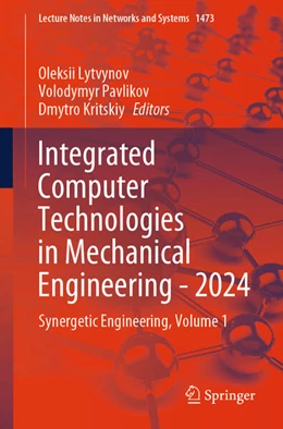 Abbildung von Lytvynov / Pavlikov | Integrated Computer Technologies in Mechanical Engineering - 2024 | 1. Auflage | 2025 | beck-shop.de