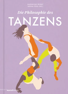 Abbildung von Stahlmann / Probst | Die Philosophie des Tanzens | 1. Auflage | 2025 | beck-shop.de
