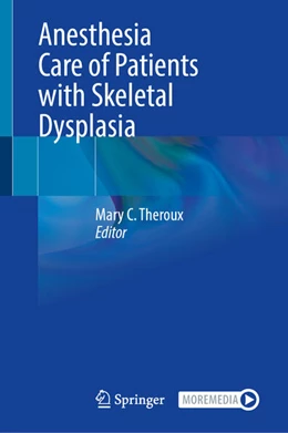 Abbildung von Theroux | Anesthesia Care of Patients with Skeletal Dysplasia | 1. Auflage | 2025 | beck-shop.de