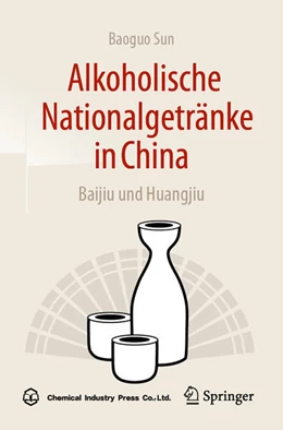 Abbildung von Sun | Alkoholische Nationalgetränke in China: Baijiu und Huangjiu | 1. Auflage | 2025 | beck-shop.de