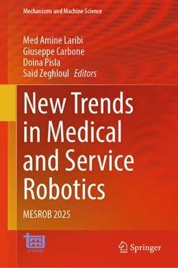 Abbildung von Laribi / Carbone | New Trends in Medical and Service Robotics | 1. Auflage | 2025 | beck-shop.de