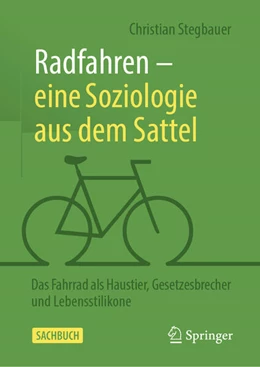 Abbildung von Stegbauer | Radfahren - eine Soziologie aus dem Sattel | 1. Auflage | 2025 | beck-shop.de
