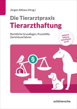 Abbildung von Althaus | Die Tierarztpraxis: Tierarzthaftung | 1. Auflage | 2025 | beck-shop.de