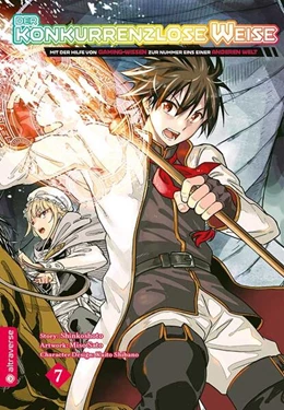 Abbildung von Shinkoshoto / Sato | Der konkurrenzlose Weise - Mit der Hilfe von Gaming-Wissen zur Nummer Eins einer anderen Welt 07 | 1. Auflage | 2025 | beck-shop.de
