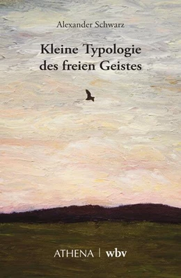 Abbildung von Schwarz | Kleine Typologie des freien Geistes | 1. Auflage | 2025 | beck-shop.de