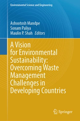 Abbildung von Mandpe / Paliya | A Vision for Environmental Sustainability: Overcoming Waste Management Challenges in Developing Countries | 1. Auflage | 2025 | beck-shop.de