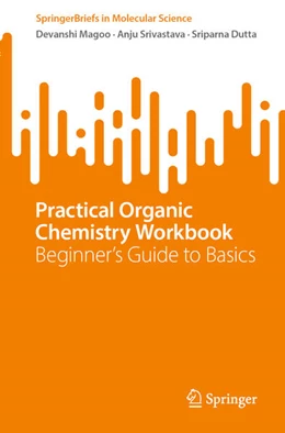 Abbildung von Magoo / Srivastava | Practical Organic Chemistry Workbook | 1. Auflage | 2025 | beck-shop.de