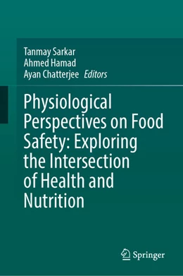 Abbildung von Sarkar / Hamad | Physiological Perspectives on Food Safety: Exploring the Intersection of Health and Nutrition | 1. Auflage | 2025 | beck-shop.de