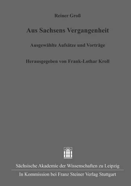 Abbildung von Groß / Kroll | Aus Sachsens Vergangenheit | 1. Auflage | 2025 | beck-shop.de