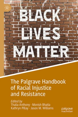 Abbildung von Anthony / Bhatia | The Palgrave Handbook of Racial Injustice and Resistance | 1. Auflage | 2026 | beck-shop.de