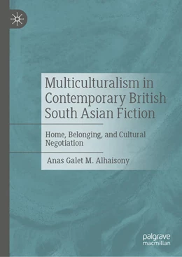 Abbildung von Alhaisony | Multiculturalism in Contemporary British South Asian Fiction | 1. Auflage | 2025 | beck-shop.de