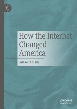 Abbildung von Anisin | How the Internet Changed America | 1. Auflage | 2025 | beck-shop.de