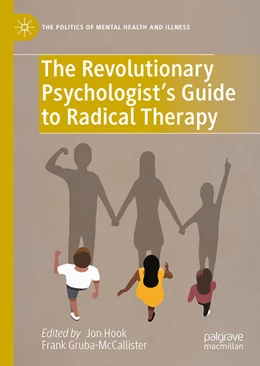 Abbildung von Hook / Gruba-McCallister | The Revolutionary Psychologist's Guide to Radical Therapy | 1. Auflage | 2025 | beck-shop.de