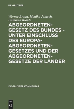 Abbildung von Braun / Jantsch | Abgeordnetengesetz des Bundes - unter Einschluß des Europaabgeordnetengesetzes und der Abgeordnetengesetze der Länder | 1. Auflage | 2001 | beck-shop.de