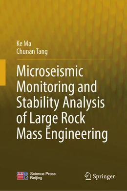 Abbildung von Ma / Tang | Microseismic Monitoring and Stability Analysis of Large Rock Mass Engineering | 1. Auflage | 2025 | beck-shop.de
