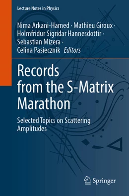 Abbildung von Arkani-Hamed / Giroux | Records from the S-Matrix Marathon | 1. Auflage | 2025 | beck-shop.de