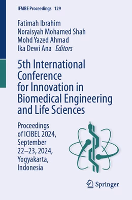 Abbildung von Ibrahim / Mohamed Shah | 5th International Conference for Innovation in Biomedical Engineering and Life Sciences | 1. Auflage | 2025 | beck-shop.de