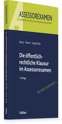 Abbildung von Kaiser / Köster | Die öffentlich-rechtliche Klausur im Assessorexamen | 7. Auflage | 2026 | beck-shop.de