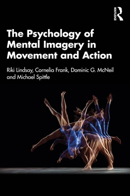 Abbildung von Frank / McNeil | The Psychology of Mental Imagery in Movement and Action | 1. Auflage | 2025 | beck-shop.de