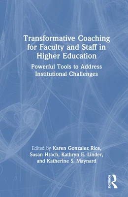 Abbildung von Gonzalez Rice / Maynard | Transformative Coaching for Faculty and Staff in Higher Education | 1. Auflage | 2025 | beck-shop.de