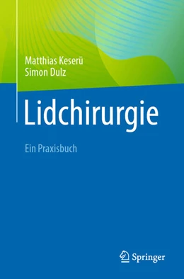 Abbildung von Keserü / Dulz | Lidchirurgie | 1. Auflage | 2025 | beck-shop.de