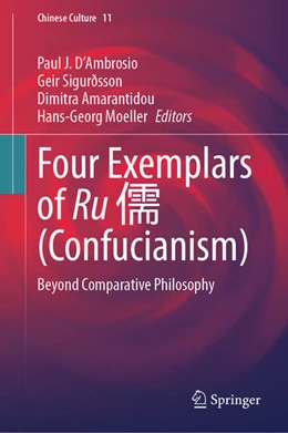 Abbildung von D'Ambrosio / Sigurðsson | Four Exemplars of Ru ¿ (Confucianism) | 1. Auflage | 2025 | beck-shop.de