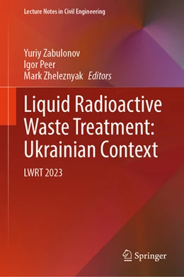 Abbildung von Zabulonov / Peer | Liquid Radioactive Waste Treatment: Ukrainian Context | 1. Auflage | 2025 | beck-shop.de