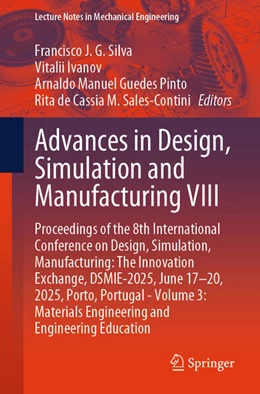 Abbildung von Silva / Ivanov | Advances in Design, Simulation and Manufacturing VIII | 1. Auflage | 2025 | beck-shop.de