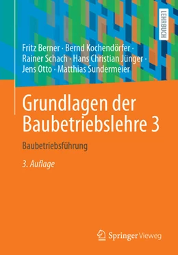 Abbildung von Berner / Kochendörfer | Grundlagen der Baubetriebslehre 3 | 3. Auflage | 2025 | beck-shop.de