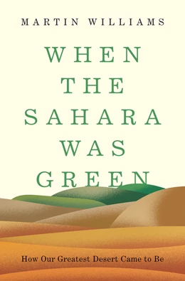 Abbildung von Williams | When the Sahara Was Green | 1. Auflage | 2021 | beck-shop.de