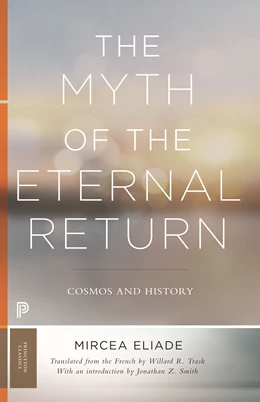 Abbildung von Eliade | The Myth of the Eternal Return | 1. Auflage | 2021 | beck-shop.de